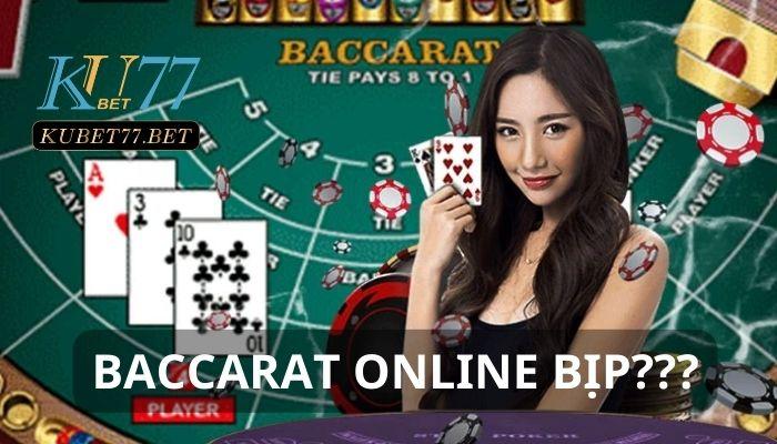 Baccarat Online bịp- Thực hư tin đồn Kubet lừa đảo ra sao?